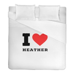 I Love Heather Duvet Cover (full/ Double Size) by ilovewhateva