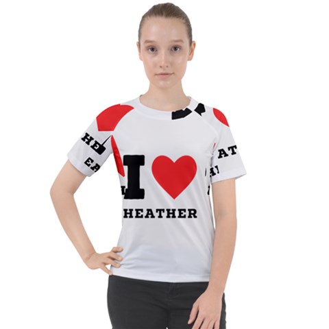 I Love Heather Women s Sport Raglan Tee by ilovewhateva