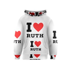 I Love Ruth Kids  Pullover Hoodie by ilovewhateva