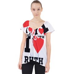 I Love Ruth Lace Front Dolly Top by ilovewhateva