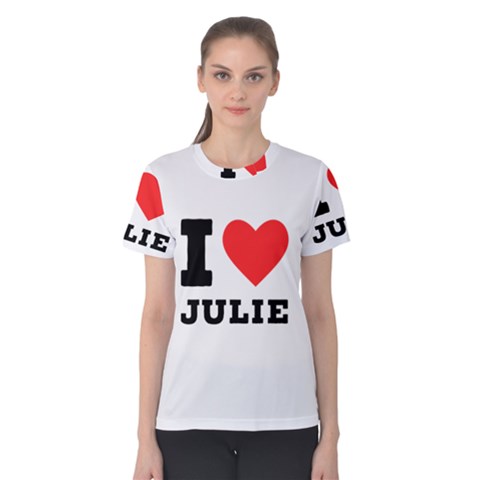 I Love Julie Women s Cotton Tee by ilovewhateva