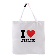 I Love Julie Grocery Tote Bag by ilovewhateva