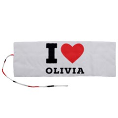 I Love Olivia Roll Up Canvas Pencil Holder (m) by ilovewhateva