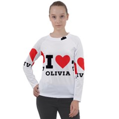 I Love Olivia Women s Long Sleeve Raglan Tee