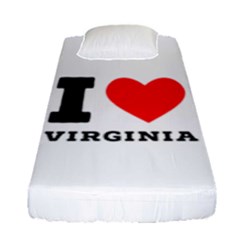 I Love Virginia Fitted Sheet (single Size) by ilovewhateva