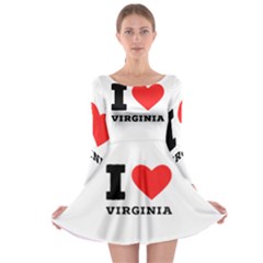 I Love Virginia Long Sleeve Skater Dress by ilovewhateva