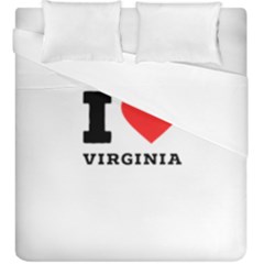 I Love Virginia Duvet Cover Double Side (king Size) by ilovewhateva