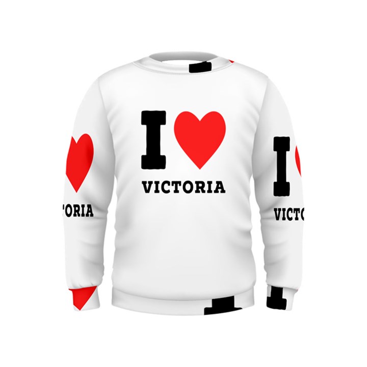 I love victoria Kids  Sweatshirt