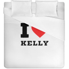 I Love Kelly  Duvet Cover (king Size) by ilovewhateva