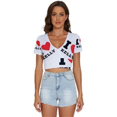 I Love Kelly  V-neck Crop Top by ilovewhateva