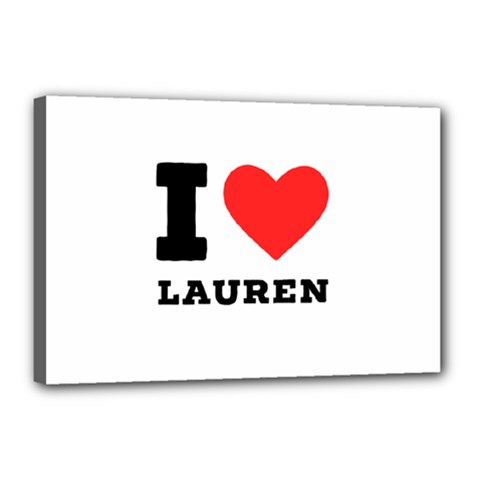 I Love Lauren Canvas 18  X 12  (stretched) by ilovewhateva