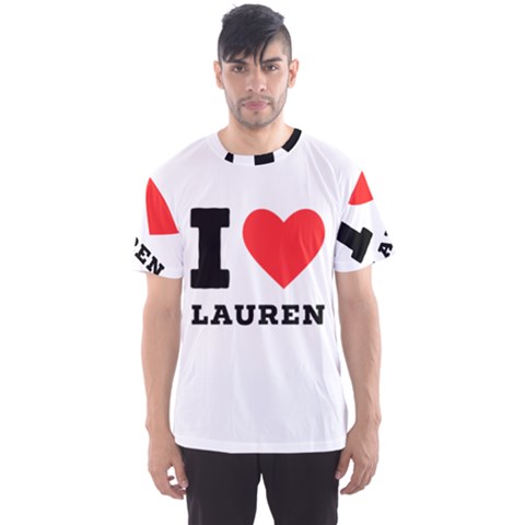 I Love Lauren Men s Sport Mesh Tee by ilovewhateva