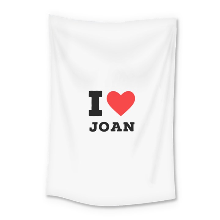 I love Joan  Small Tapestry