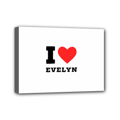 I Love Evelyn Mini Canvas 7  X 5  (stretched) by ilovewhateva