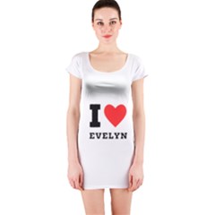 I Love Evelyn Short Sleeve Bodycon Dress by ilovewhateva