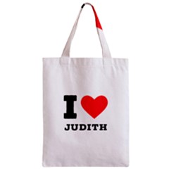 I Love Judith Zipper Classic Tote Bag by ilovewhateva