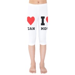 I Love Megan Kids  Capri Leggings  by ilovewhateva