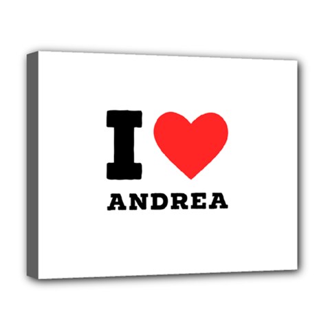 I Love Andrea Deluxe Canvas 20  X 16  (stretched) by ilovewhateva