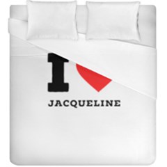 I Love Jacqueline Duvet Cover (king Size) by ilovewhateva