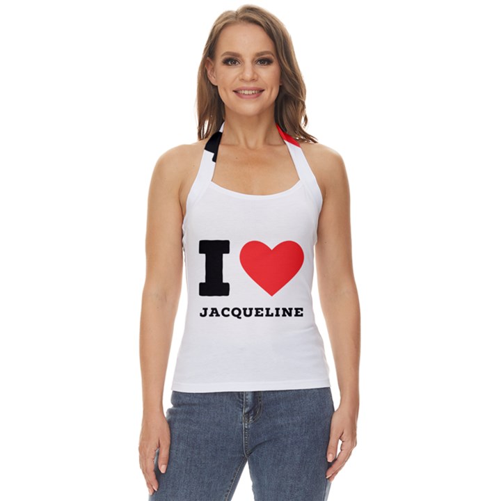 I love jacqueline Basic Halter Top