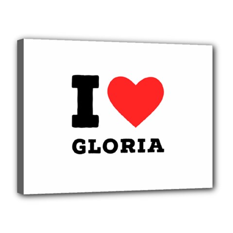 I Love Gloria  Canvas 16  X 12  (stretched) by ilovewhateva