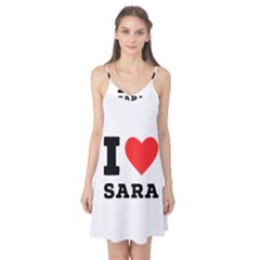 I Love Sara Camis Nightgown  by ilovewhateva