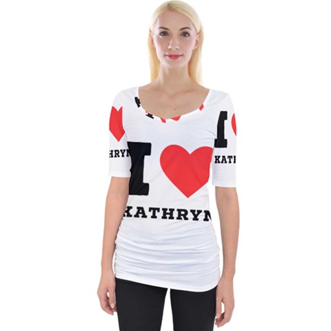 I Love Kathryn Wide Neckline Tee by ilovewhateva