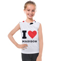 I Love Madison  Kids  Mesh Tank Top by ilovewhateva