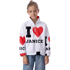 I Love Janice Kids  Half Zip Hoodie by ilovewhateva