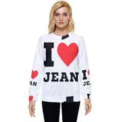 I Love Jean Hidden Pocket Sweatshirt