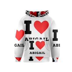 I Love Abigail  Kids  Pullover Hoodie by ilovewhateva