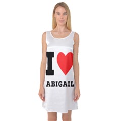 I Love Abigail  Sleeveless Satin Nightdress by ilovewhateva