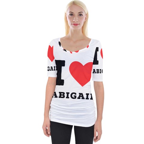 I Love Abigail  Wide Neckline Tee by ilovewhateva