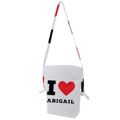 I Love Abigail  Folding Shoulder Bag by ilovewhateva