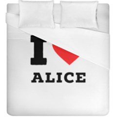 I Love Alice Duvet Cover (king Size) by ilovewhateva