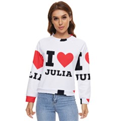 I love Julia  Women s Long Sleeve Raglan Tee