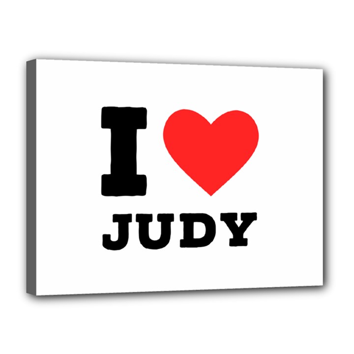 I love judy Canvas 16  x 12  (Stretched)