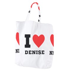 I Love Denise Giant Grocery Tote by ilovewhateva