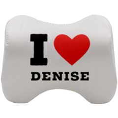 I Love Denise Head Support Cushion by ilovewhateva