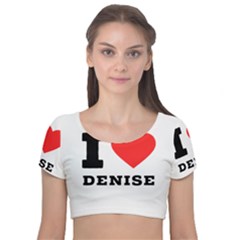 I Love Denise Velvet Short Sleeve Crop Top  by ilovewhateva