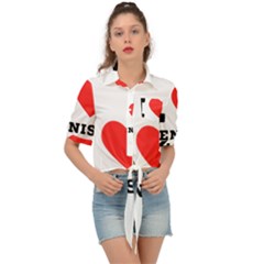 I Love Denise Tie Front Shirt  by ilovewhateva