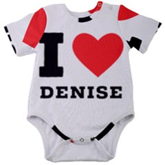 I Love Denise Baby Short Sleeve Bodysuit by ilovewhateva