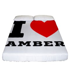 I Love Amber Fitted Sheet (queen Size) by ilovewhateva