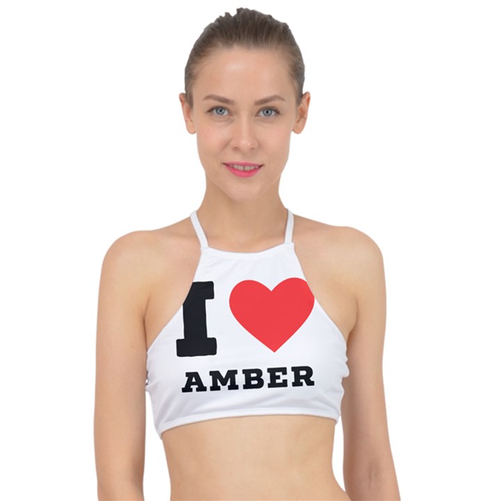 I love amber Racer Front Bikini Top