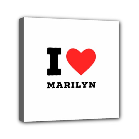 I Love Marilyn Mini Canvas 6  X 6  (stretched) by ilovewhateva