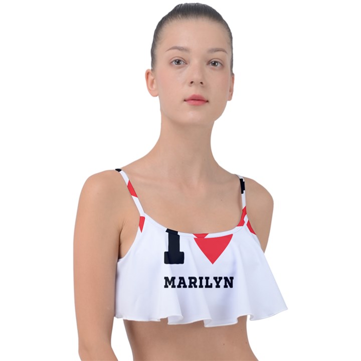 I love marilyn Frill Bikini Top