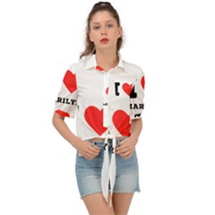 I Love Marilyn Tie Front Shirt  by ilovewhateva