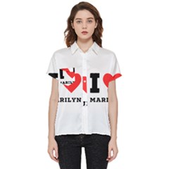 I Love Marilyn Short Sleeve Pocket Shirt by ilovewhateva