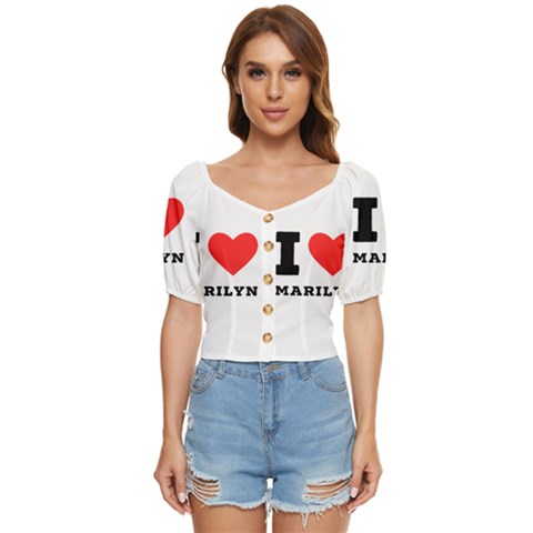 I Love Marilyn Button Up Blouse by ilovewhateva