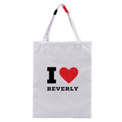 I Love Beverly Classic Tote Bag by ilovewhateva